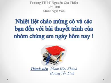 Bài giảng môn Ngữ văn lớp 10 - Tuần 25: Tóm tắt văn bản thuyết minh - Trường THPT Nguyễn Gia Thiều