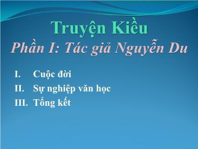 Bài giảng môn Ngữ văn lớp 10 - Tuần 28: Đọc văn: Phần 1: Tác giả Nguyễn Du (Truyện Kiều)