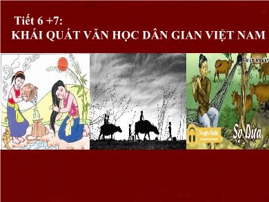Bài giảng Ngữ văn lớp 10 - Tiết 6+7: Khái quát văn học dân gian Việt Nam