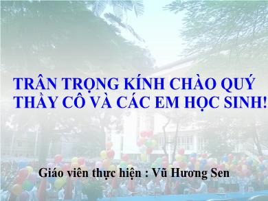 Bài giảng Ngữ văn lớp 11 - Tiết 40: Đọc văn: Chí phèo (Nam Cao) - Vũ Thị Hương Sen
