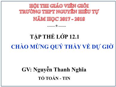 Bài giảng Hình học lớp 12 - Chương 3, Bài 2: Phương trình mặt phẳng - Nguyễn Thanh Nghĩa