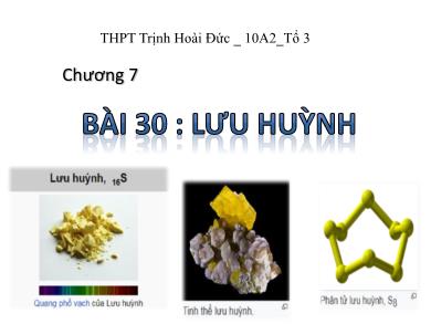 Bài giảng Hóa học lớp 10 - Bài 30: Lưu huỳnh - Trường THPT Trịnh Hoài Đức