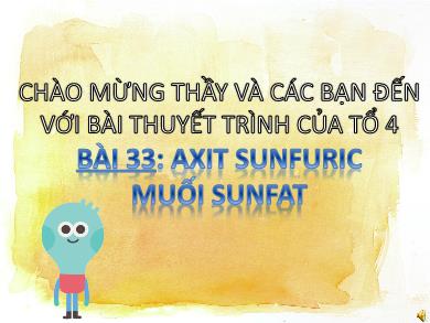 Bài giảng Hóa học lớp 10 - Bài 33: Axit sunfuric - Muối sunfat (Tiếp theo)