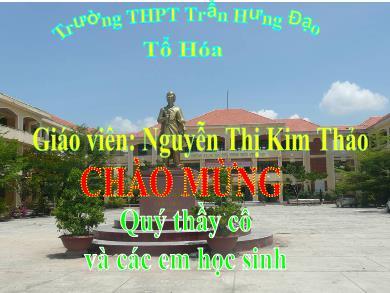 Bài giảng Hóa học lớp 10 - Bài 36: Tốc độ phản ứng hóa học - Nguyễn Thị Kim Thảo