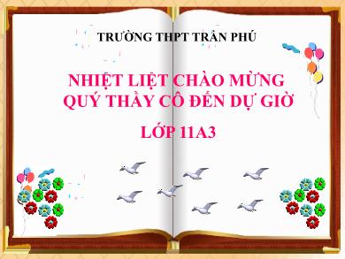Bài giảng Hóa học lớp 11 - Tiết 56, Bài 40: Ancol - Trường THPT Trần Phú