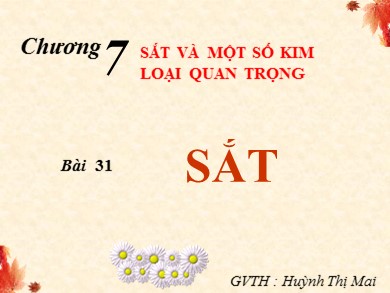 Bài giảng Hóa học lớp 12 - Bài 31: Sắt - Huỳnh Thị Mai