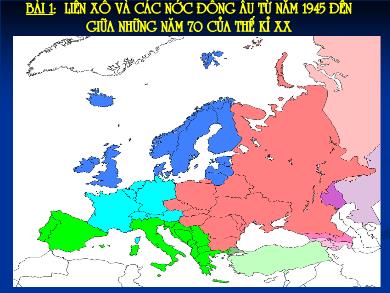 Bài giảng Lịch sử khối 9 - Bài 1: Liên Xô và các nước Đông Âu từ năm 1945 đến giữa những năm 70 của thế kỉ XX