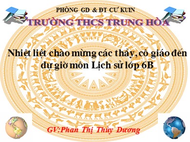 Bài giảng Lịch sử lớp 6 - Bài 17: Cuộc khởi nghĩa Hai Bà Trưng (năm 40) - Phan Thị Thùy Dương