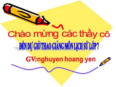 Bài giảng Lịch sử lớp 7 - Bài 25: Phong trào Tây Sơn - Nguyễn Hoàng Yến