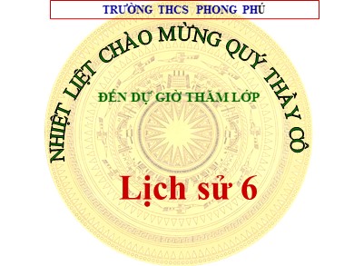 Bài giảng Lịch sử lớp 7 - Tiết 13, Bài 12: Nước Văn Lang - Trường THCS Phong Phú