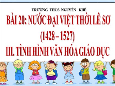 Bài giảng Lịch sử lớp 7 - Tiết 44, Bài 20: Nước Đại Việt thời Lê sơ (1428-1527) - Trường THCS Nguyên Khê