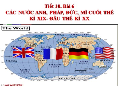Bài giảng Lịch sử lớp 8 - Tiết 10, Bài 6: Các nước Anh, Pháp, Đức, Mĩ cuối thế kỉ XIX – đầu thế kỉ XX (Tiếp theo)