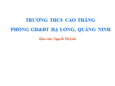 Bài giảng Lịch sử lớp 8 - Tiết 38, Bài 25: Kháng chiến lan rộng ra toàn quốc (1873-1884) - Nguyễn Thị Liên