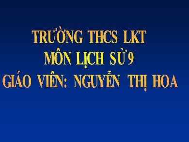 Bài giảng Lịch sử lớp 9 - Bài 5: Các nước Đông Nam Á - Nguyễn Thị Hoa