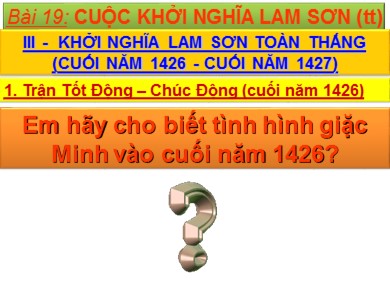 Bài giảng môn Lịch sử lớp 7 - Bài 19: Khởi nghĩa Lam Sơn (1418-1427) (Tiếp theo)