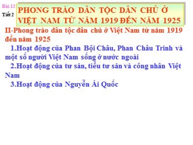 Bài giảng Lịch sử lớp 12 - Bài 12: Phong trào dân tộc dân chủ ở Việt Nam từ năm 1919 đến năm 1925 (Tiết 2)