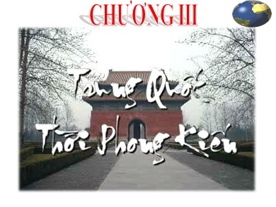 Bài giảng môn Lịch sử lớp 10 - Bài 5: Trung Quốc thời phong kiến