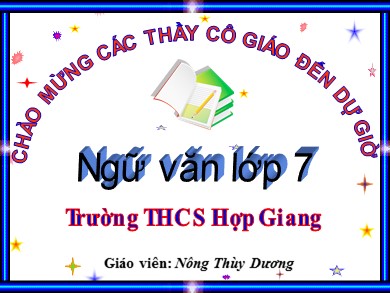 Bài giảng Ngữ văn 7 - Bài: Ca Huế trên Sông Hương - Trường THCS Hợp Giang