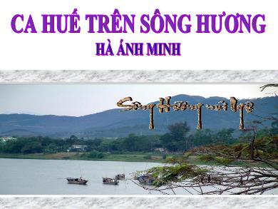 Bài giảng Ngữ văn 7 - Ca Huế trên sông Hương - Hà Ánh Minh
