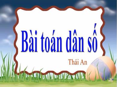 Bài giảng Ngữ văn 8 - Bài: Bài toán dân số