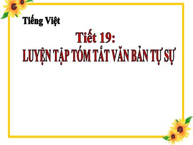 Bài giảng Ngữ văn 8 - Tiết 19: Luyện tập tóm tắt văn bản tự sự