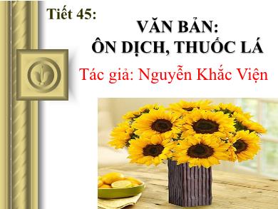 Bài giảng Ngữ văn 8 - Tiết 45: Văn bản: Ôn dịch, thuốc lá