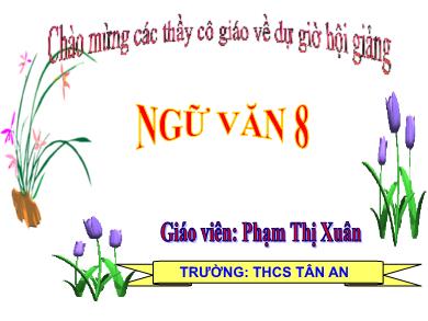 Bài giảng Ngữ văn 8 - Tiết 57: Đập đá ở Côn Lôn