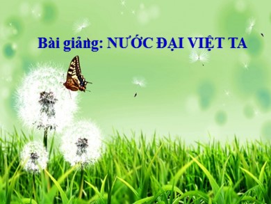 Bài giảng Ngữ văn 8 - Tiết 97: Văn bản: Nước Đại Việt Ta