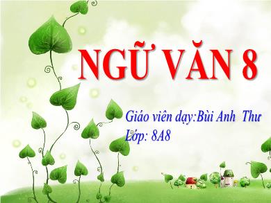 Bài giảng Ngữ văn 8 - Tiết học số 29, 30: Chiếc lá cuối cùng