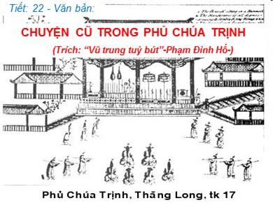 Bài giảng Ngữ văn 9 - Chuyện cũ trong phủ Chúa Trịnh