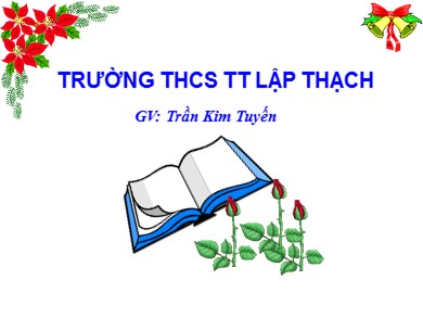 Bài giảng Ngữ văn 9 - Tiết 26, 27: Truyện Kiều của Nguyễn Du