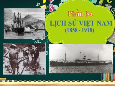 Bài giảng Lịch Sử 11 - Bài dạy số 19: Nhân dân Việt Nam kháng chiến chống Pháp xâm lược (từ năm 1858 đến trước năm 1873)