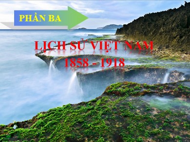 Bài giảng Lịch Sử 11 - Bài học thứ 19: Nhân dân Việt Nam kháng chiến chống Pháp xâm lược (từ năm 1858 đến trước năm 1873)