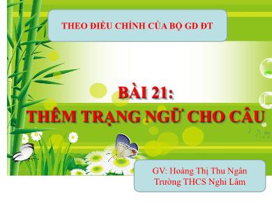 Bài giảng Ngữ văn 7 - Bài 21: Thêm trạng ngữ cho câu - Trường THCS Nghi Lâm