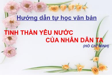 Bài giảng Ngữ văn 7 - Bài: Tinh thần yêu nước của nhân dân ta (Hồ Chí Minh)