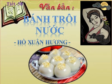 Bài giảng Ngữ văn 7 - Bánh trôi nước - Hồ Xuân Hương
