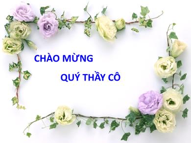 Bài giảng Ngữ văn 7 - Sống chết mặc bay