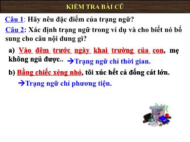 Bài giảng Ngữ văn 7 - Tiếng Việt: Thêm trạng ngữ cho câu (tt)