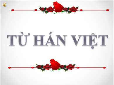 Bài giảng Ngữ văn 7 - Tiết 18: Từ Hán Việt
