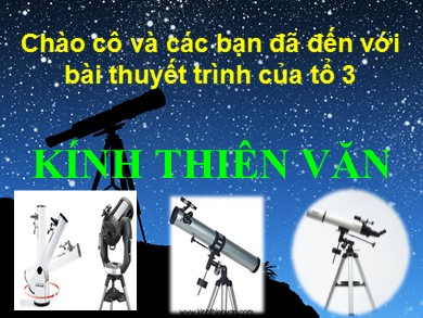 Bài giảng Vật lí 11 - Bài: Kính thiên văn