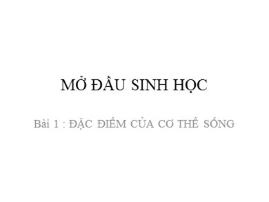 Bài giảng Sinh học 6 - Bài số 01: Đặc điểm của cơ thể sống