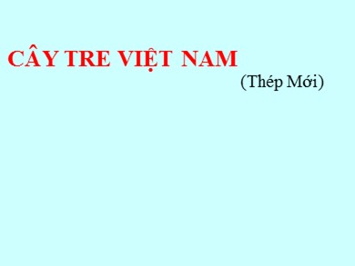 Bài giảng môn Ngữ văn 6 - Bài học: Cây tre Việt Nam