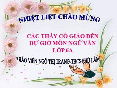 Bài giảng môn Ngữ văn 6 - Văn bản: Ếch ngồi đáy giếng