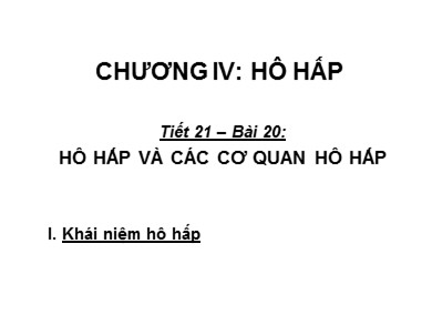 Bài giảng môn Sinh học 8 - Bài số 20: Hô hấp và các cơ quan hô hấp