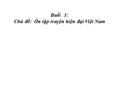 Bài giảng Ngữ văn 6 - Chủ đề: Ôn tập truyện hiện đại Việt Nam