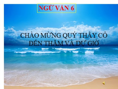 Bài giảng Ngữ văn 6 - Ếch ngồi đáy giếng (truyện ngụ ngôn)