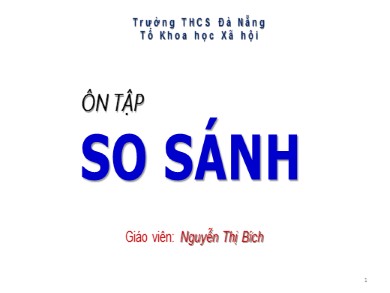 Bài giảng Ngữ văn 6 - Ôn tập so sánh - Nguyễn Thị Bích