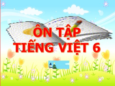 Bài giảng Ngữ văn 6 - Ôn tập tiếng Việt 6