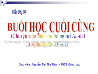 Bài giảng Ngữ văn 6 - Tiết 90, 91: Buổi học cuối cùng - Nguyễn Thị Thu Thủy