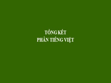 Bài giảng Ngữ văn 6 - Tổng kết phần Tiếng Việt
